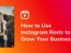 The most effective method to Involve Instagram Reels for Business